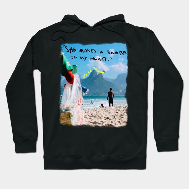 She makes a samba in my heart Hoodie by Diyutaka